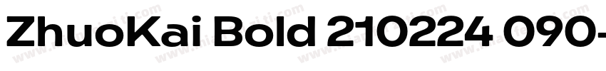 ZhuoKai Bold 210224 090字体转换